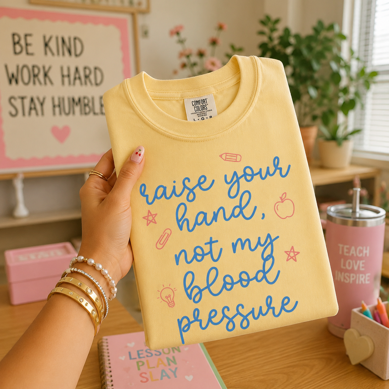"Raise Your Hand, Not My Blood Pressure" Graphic Tee